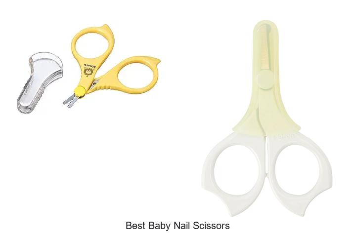 Top 15 Best Baby Nail Scissors That Parents Swear By