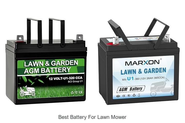 Top 12 Best Battery For Lawn Mower That Lasts Forever