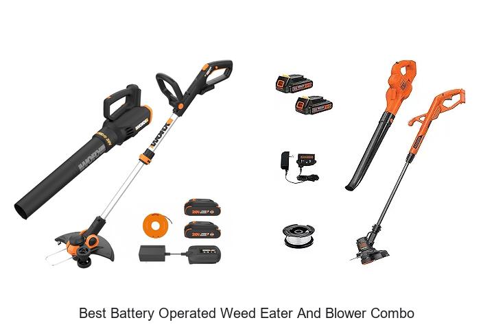 Top 15 Best Battery Operated Weed Eater and Blower Combo Reviewed