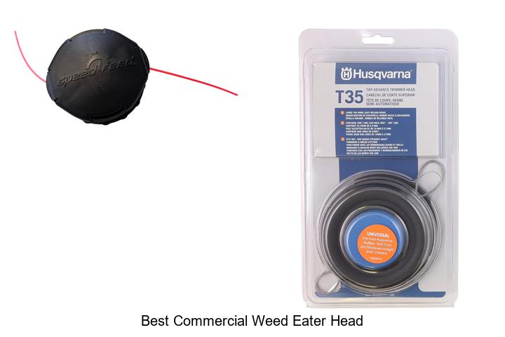 Top 15 Best Commercial Weed Eater Head That Lasts