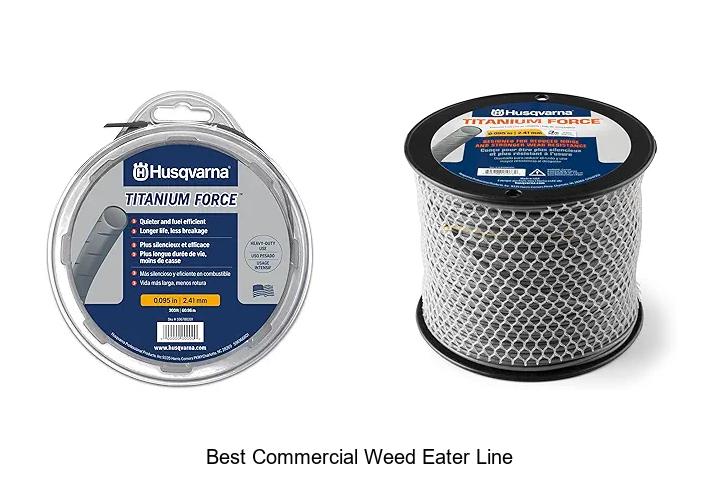 Top 15 Best Commercial Weed Eater Line You Can’t Miss!