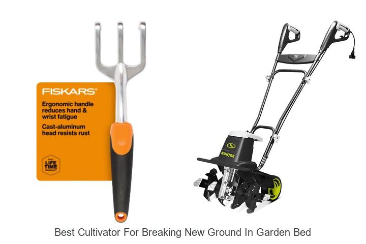Top 15 Best Cultivator For Breaking New Ground In Garden Bed!