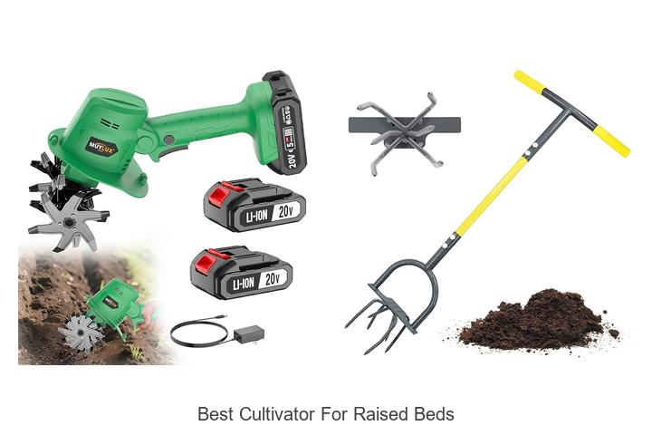 Top 15 Best Cultivator For Raised Beds You Need Now