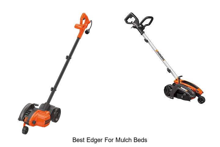 Top 12 Best Edger For Mulch Beds That Will Transform Yards