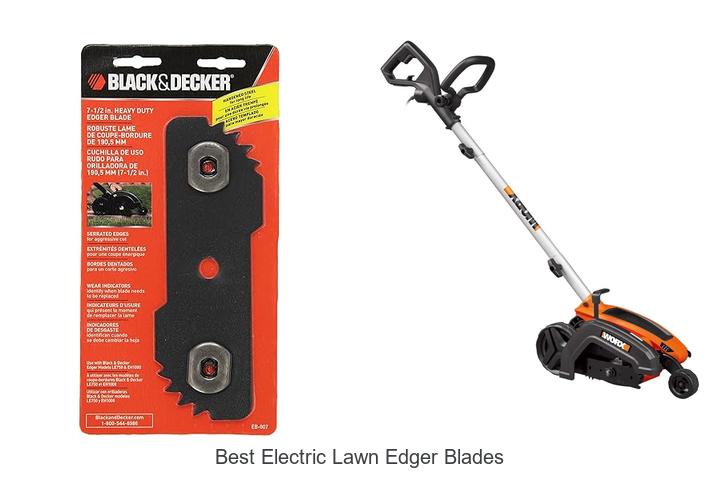 Top 12 Best Electric Lawn Edger Blades You Must Try Now