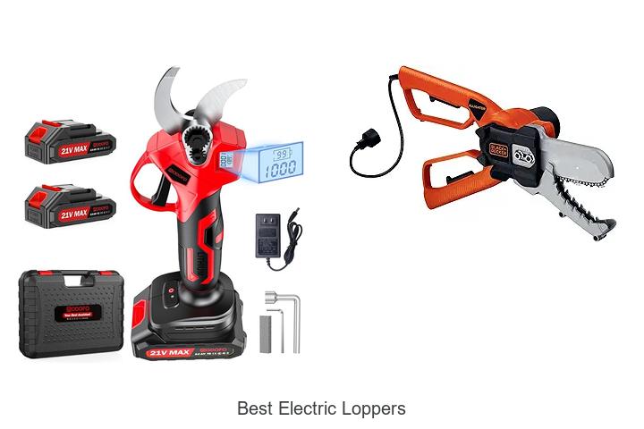 Top 12 Best Electric Loppers That’ll Change Your Yard Game