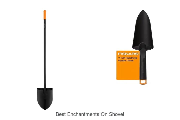 Top 15 Best Enchantments On Shovel You Can’t Miss!