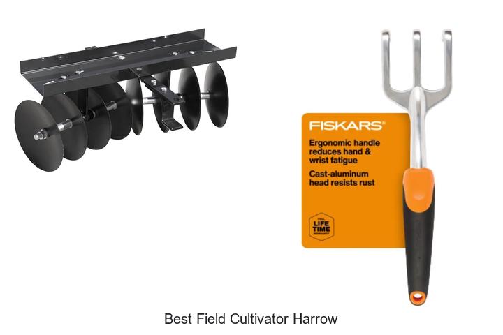 Top 15 Best Field Cultivator Harrow That Boosts Yield