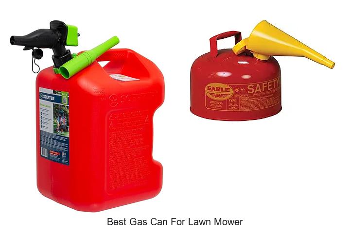 Top 12 Best Gas Can For Lawn Mower That Will Blow Your Mind!