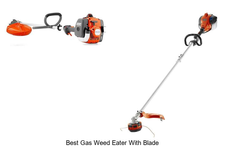 Top 15 Best Gas Weed Eater With Blade You Need Now