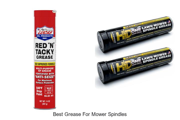 Top 12 Best Grease For Mower Spindles That Last Longer