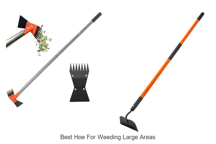 Top 15 Best Hoe For Weeding Large Areas You Must Try Now
