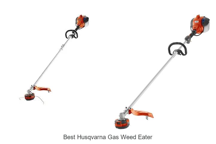 Top 15 Best Husqvarna Gas Weed Eater That Will Blow Minds