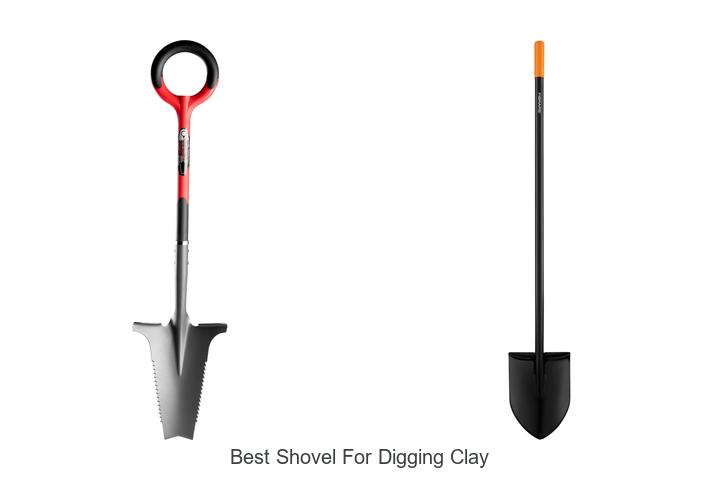 Top 15 Best Shovel for Digging Clay That Will Blow Your Mind!