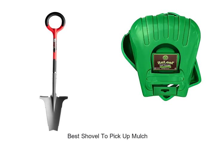 Top 15 Best Shovel to Pick Up Mulch That Will Amaze You!