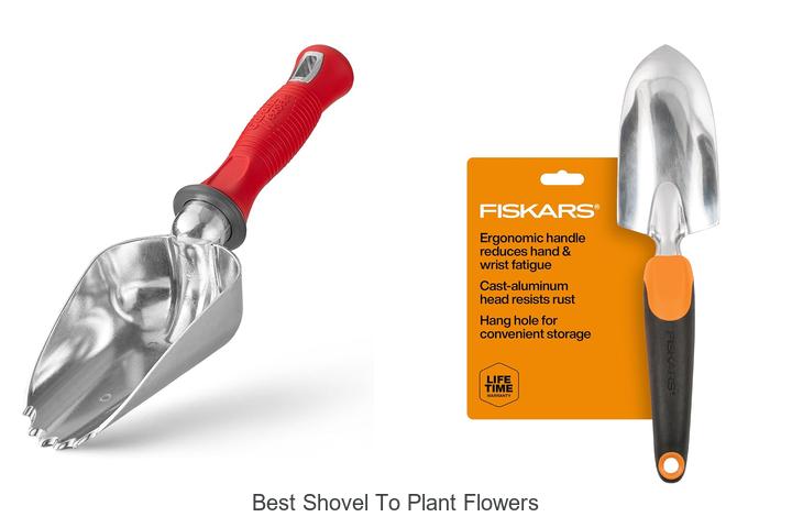 Top 15 Best Shovel To Plant Flowers You Can’t Miss!