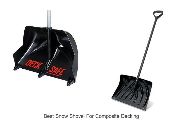 Top 15 Best Snow Shovel for Composite Decking That Works!