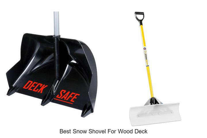 Top 15 Best Snow Shovel For Wood Deck You Need Now