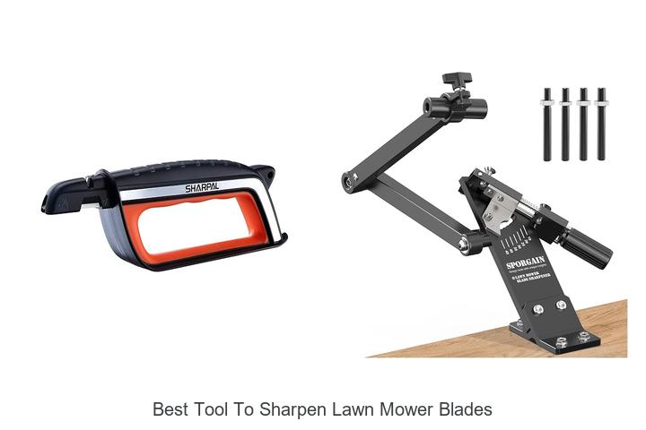 Top 12 Best Tool to Sharpen Lawn Mower Blades Fast!