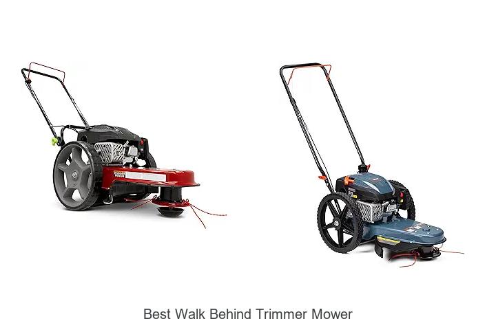 Top 12 Best Walk Behind Trimmer Mower You Can’t Miss!