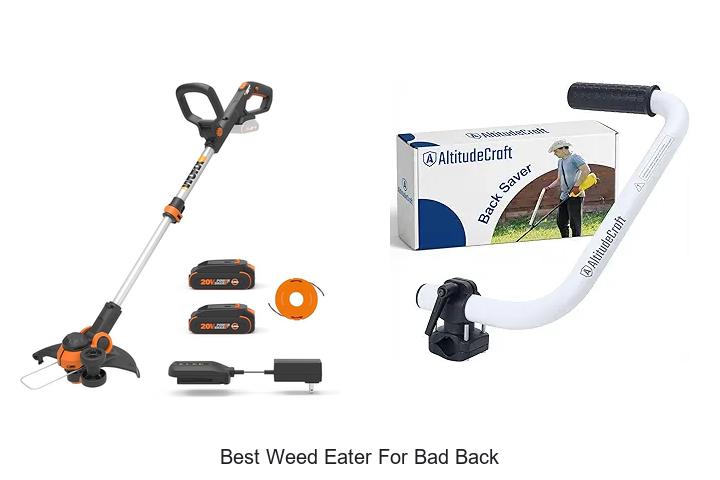 Top 15 Best Weed Eater for Bad Back That Will Amaze You