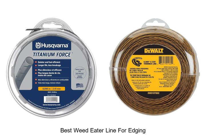 Top 15 Best Weed Eater Line for Edging You Must Try Now