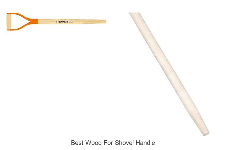 Top 15 Best Wood for Shovel Handle That Lasts Long