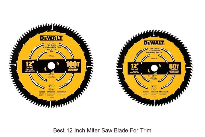 Top 15 Best 12 Inch Miter Saw Blade for Trim Revealed!