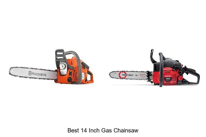 Top 15 Best 14 Inch Gas Chainsaw That Will Blow Your Mind
