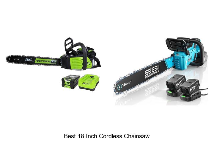 Top 15 Best 18 Inch Cordless Chainsaw You Can’t Miss!