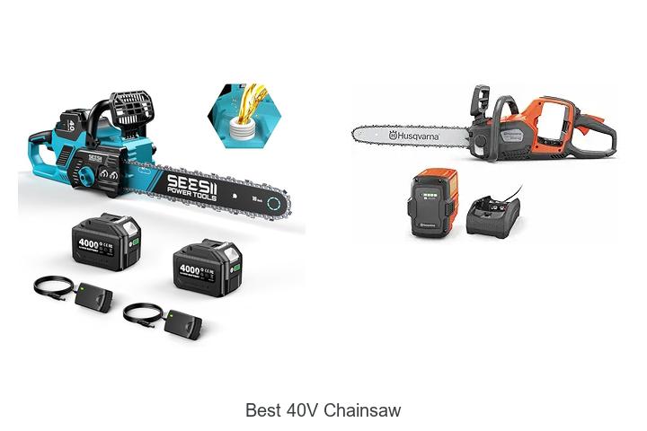 Top 15 Best 40V Chainsaw That Will Blow Your Mind!