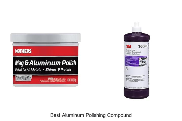Top 12 Best Aluminum Polishing Compound You Need Now