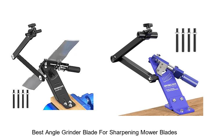 Best Angle Grinder Blade For Sharpening Mower Blades Tips
