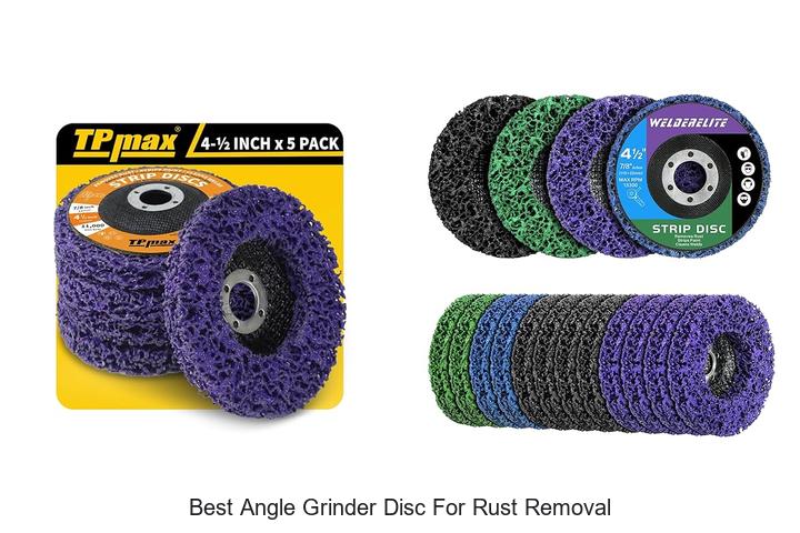 Best Angle Grinder Disc For Rust Removal That Works Fast