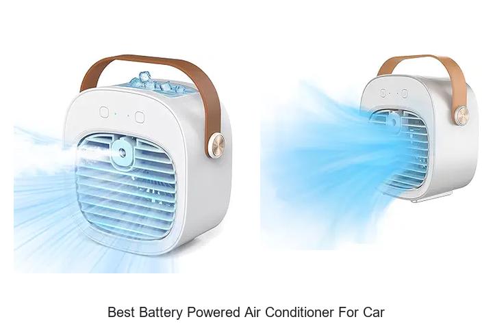 Top 12 Best Battery Powered Air Conditioner for Car Revealed!