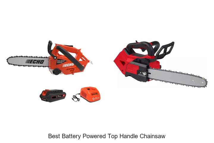 Best Battery Powered Top Handle Chainsaw You Need Now