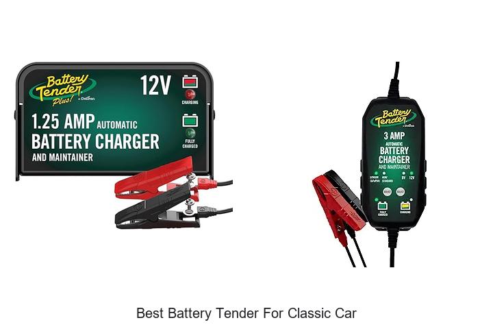Top 12 Best Battery Tender For Classic Car You Can’t Miss