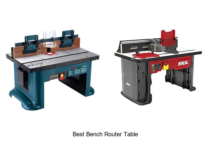 Top 12 Best Bench Router Table You Can’t Miss Today