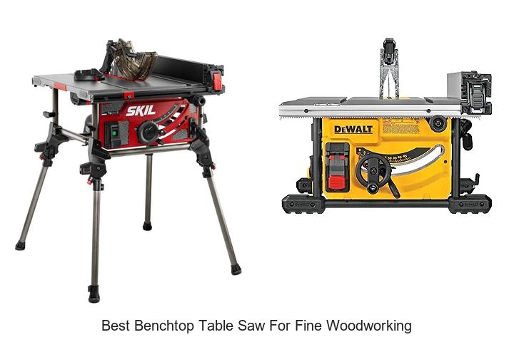 Top 15 Best Benchtop Table Saw For Fine Woodworking Secrets