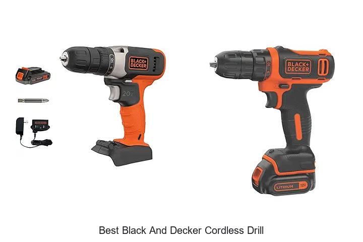 Top 15 Best Black and Decker Cordless Drill You Need Now