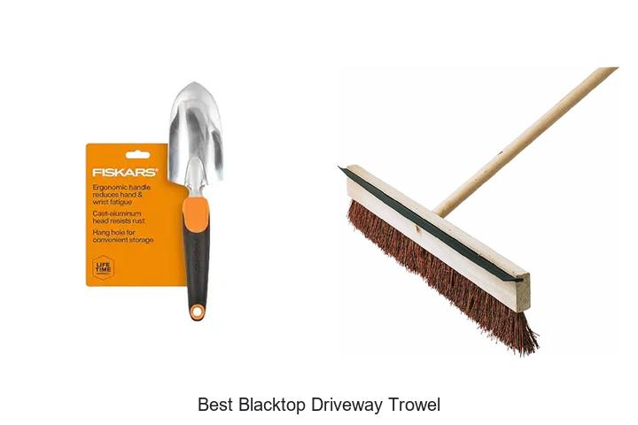 Top 15 Best Blacktop Driveway Trowel Hacks You Need Now