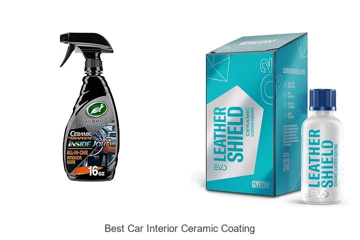 Top 12 Best Car Interior Ceramic Coating Secrets Revealed