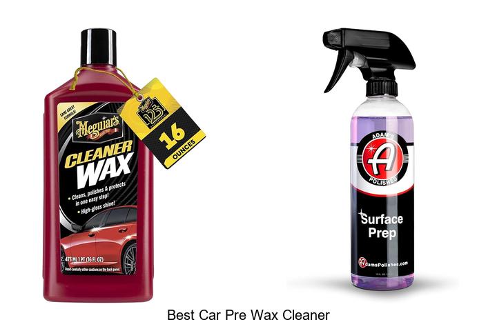 Top 10 Best Car Pre Wax Cleaner That Will Shock You!