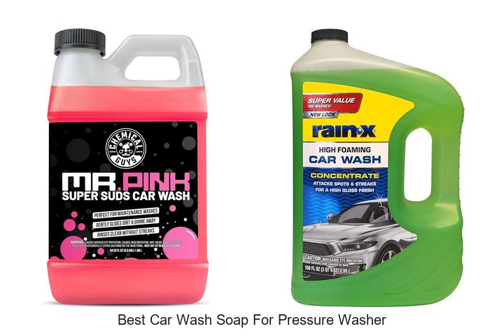 Top 10 Best Car Wash Soap for Pressure Washer Revealed!