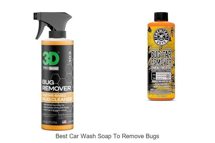 Top 10 Best Car Wash Soap To Remove Bugs Fast & Easy