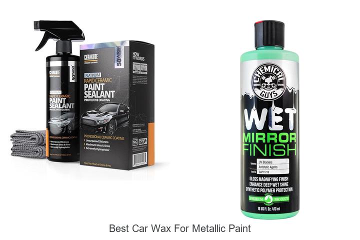 Top 10 Best Car Wax For Metallic Paint That Shock Fans