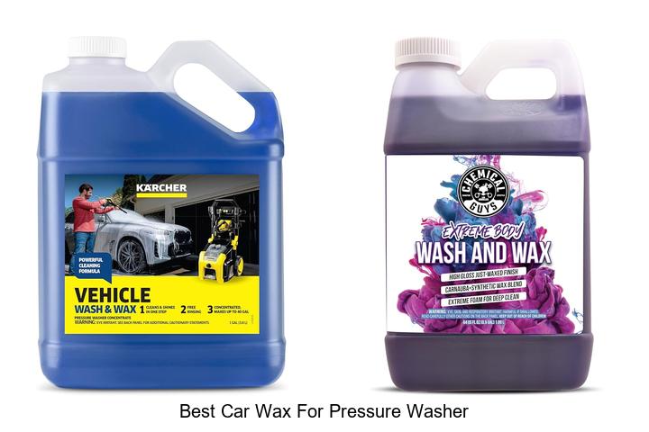 Top 12 Best Car Wax for Pressure Washer That Shock Pros