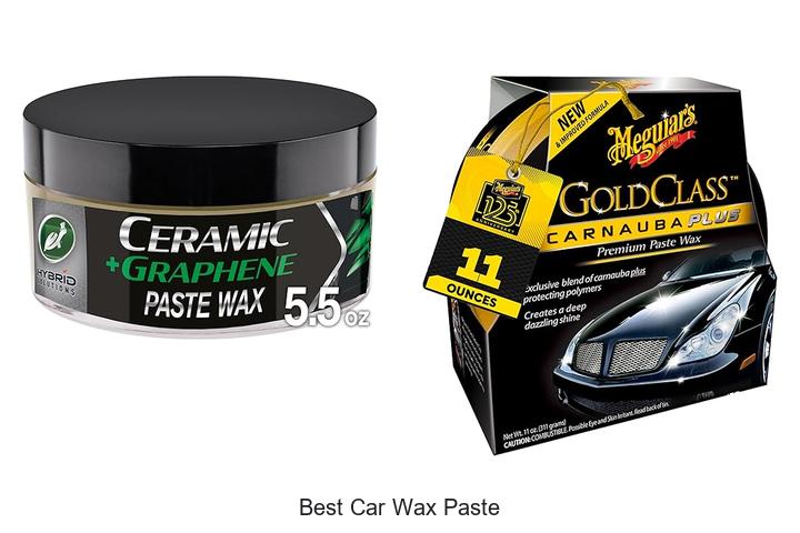 Top 10 Best Car Wax Paste That Will Blow Your Mind