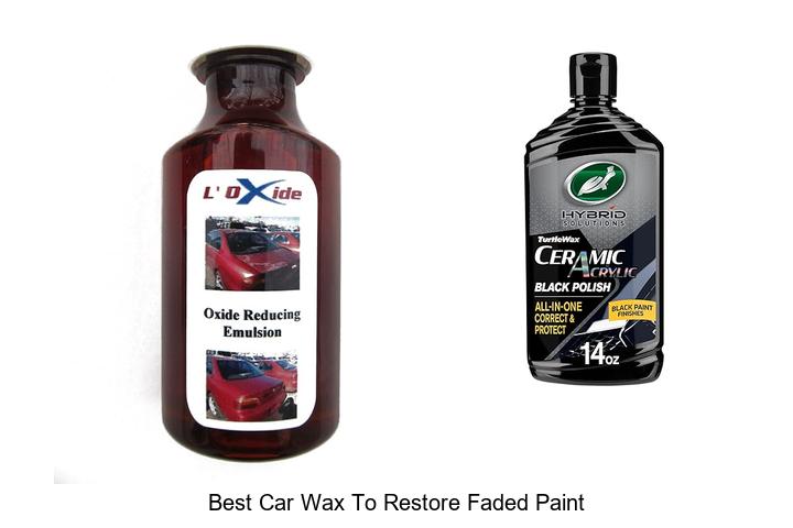 Top 10 Best Car Wax To Restore Faded Paint Fast!