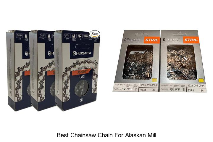 Top 15 Best Chainsaw Chain For Alaskan Mill You Need Now